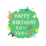 HAPPY BIRTHDAY TO~ YOU~