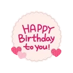 HAPPY BIRTHDAY TO~ YOU~