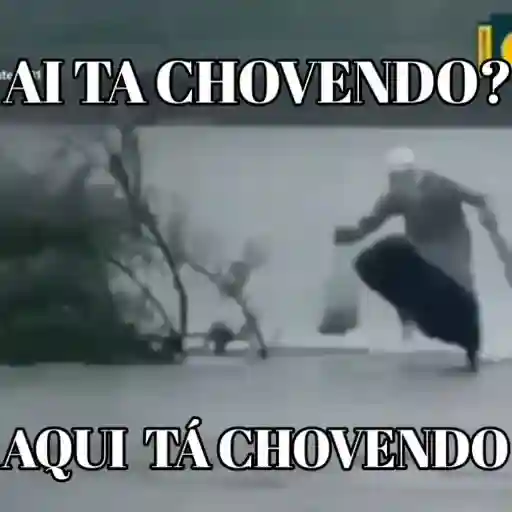 Ai ta chovendo? Aqui ta chovendo