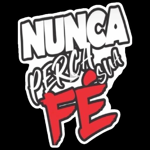 Nunca perca sua fé