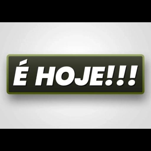 É HOJE!!!