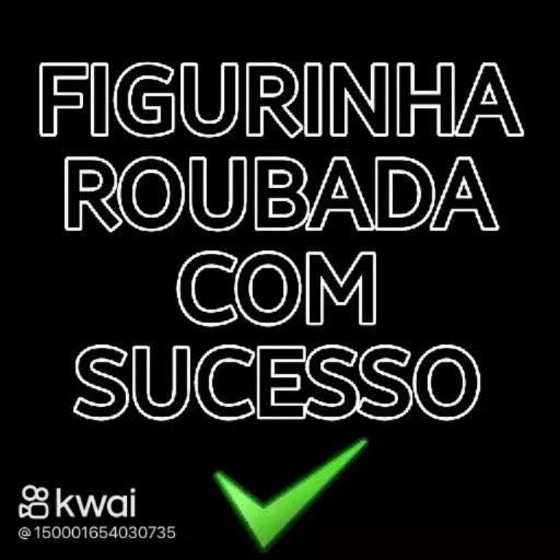 FIGURINHA ROUBADA COM SUCESSO