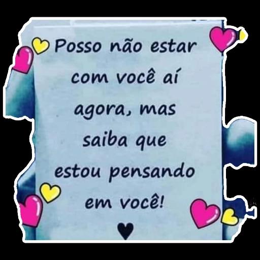 Posso não estar com você ai agora, mas saiba que estou pensando em você!