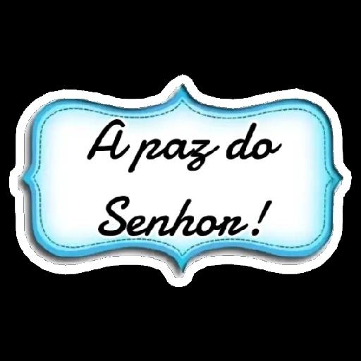 A paz do Senhor!