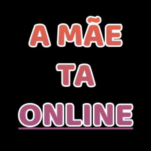 A MÃE TA ONLINE