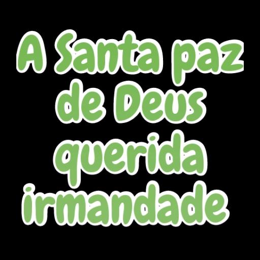 A Santa paz de Deus a toda querida irmandade  !!!