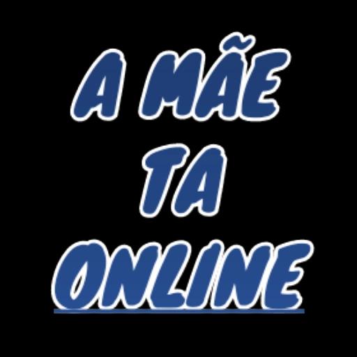 A MÃE TA ONLINE