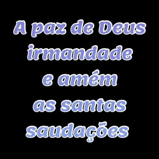 A Santa paz de Deus a toda querida irmandade  !!!