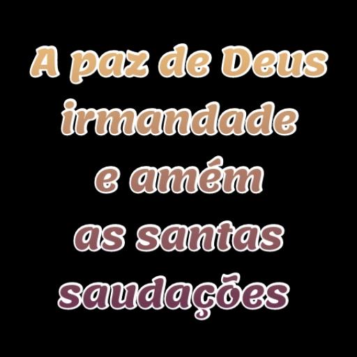 A Santa paz de Deus a toda querida irmandade  !!!