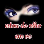 estou de olho em vc