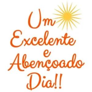 Um Excelente e Abençoado Dia!! - getsticker.com