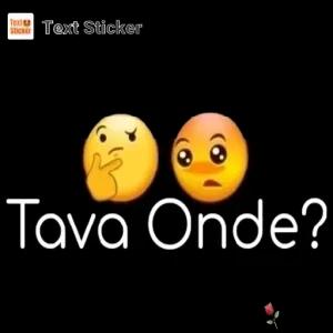 Tava Onde? - getsticker.com