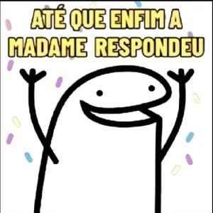 ATÉ QUE ENFIM A MADAME RESPONDEU - getsticker.com