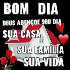 BOM DIA DEUS ABENÇOE SEU DIA SUA CASA SUA FAMÍLIA SUA VIDA - getsticker.com