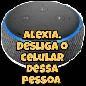 Alexa, desliga o celular dessa pessoa - getsticker.com