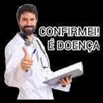  CONFIRMEI!
É DOENÇA