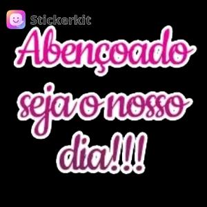 Abençoado seja o nosso dia!!! - getsticker.com