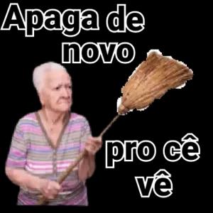 Apaga de novo pro cê vê - getsticker.com