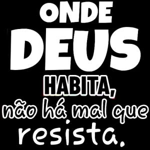 Onde Deus habita, não há mal que resista. - getsticker.com