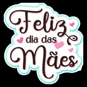 Feliz dia das Mães - getsticker.com