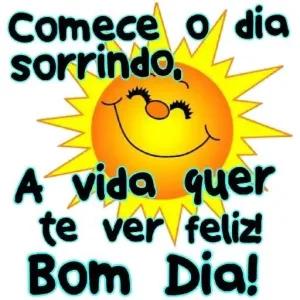 Comece o dia sorrindo. A vida quer te ver feliz! Bom Dia! - getsticker.com