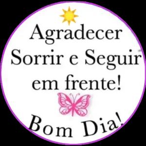 Agradecer Sorrir e Seguir em frente! Bom Dia! - getsticker.com