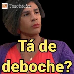 Tá de deboche? - getsticker.com
