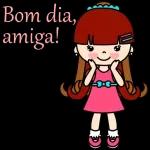 Bom dia, amiga!