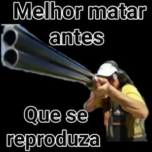 Melhor matar antes Que se reproduza - getsticker.com