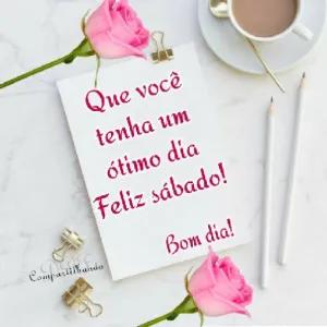 Que você tenha um ótimo dia Feliz sábado! Bom dia! - getsticker.com