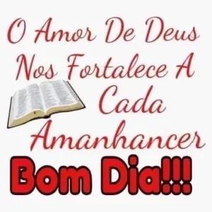 O Amor De Deus Nos Fortalece A Cada Amanhecer Bom Dia!!! - getsticker.com