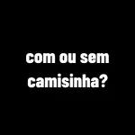 com ou sem camisinha?