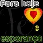 Para hoje Fé e esperança