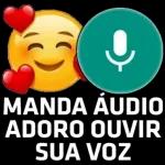 MANDA ÁUDIO ADORO OUVIR SUA VOZ