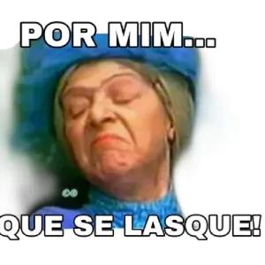 POR MIM... QUE SE LASQUE! - getsticker.com