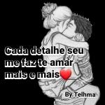 Cada detalhe seu me faz te amar mais e mais By Telhma