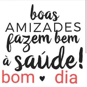 boas AMIZADES fazem bem à saúde! bom   dia - getsticker.com