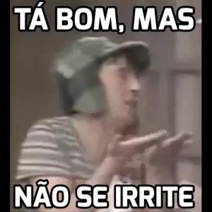 TÁ BOM, MAS NÃO SE IRRITE  - getsticker.com