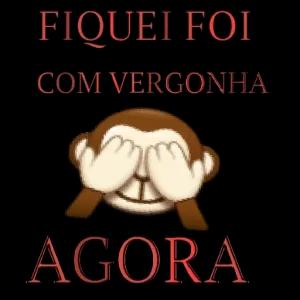 FIQUEI FOI COM VERGONHA AGORA - getsticker.com