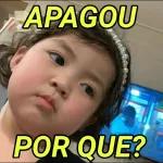 APAGOU POR QUE?