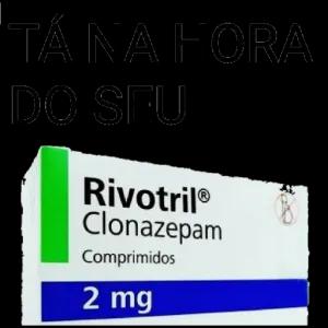 TÁ NA HORA DO SEU Rivotril Clonazepam Comprimidos 2 mg  - getsticker.com