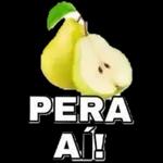 🤚Pera aí🍐