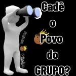 Cadê o Povo do GRUPO?
