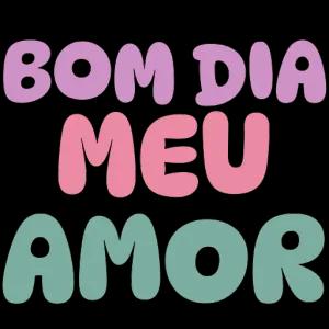 BOM DIA MEU AMOR - getsticker.com