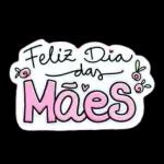 Feliz dia das Mães