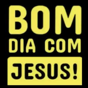 BOM DIA COM JESUS! - getsticker.com