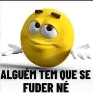 ALGUEM TEM QUE SE FUDER NÉ - getsticker.com