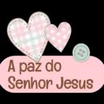 A paz do Senhor Jesus!!!