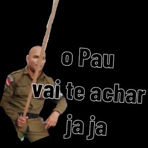 o Pau vai te achar ja ja  - getsticker.com
