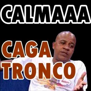 calmaaa caga tronco - getsticker.com